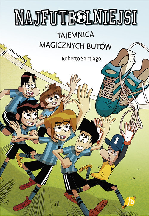 Image of Najfutbolniejsi 17 Tajemnica magicznych butów