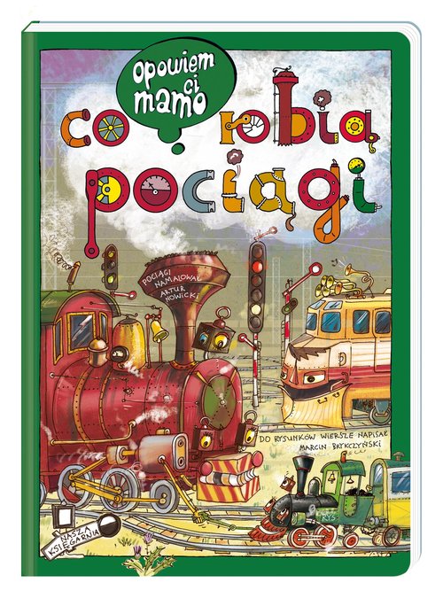 Image of Opowiem ci, mamo, co robią pociągi