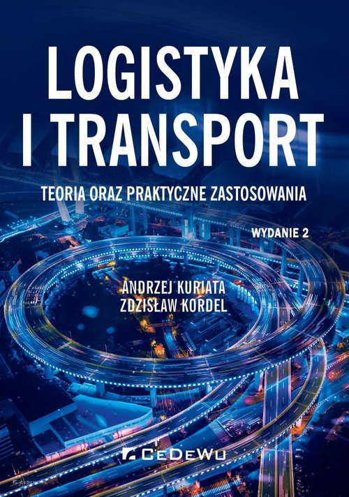 Image of Logistyka i transport Teoria oraz praktyczne zastosowania