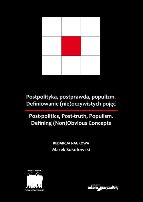 Image of Postpolityka, postprawda, populizm Definiowanie (nie)oczywistych pojęć