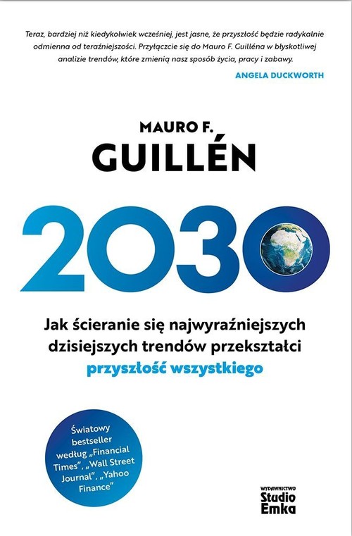 Image of 2030 Jak ścieranie się najwyraźniejszych dzisiejszych trendów przekształci przyszłość wszystkiego