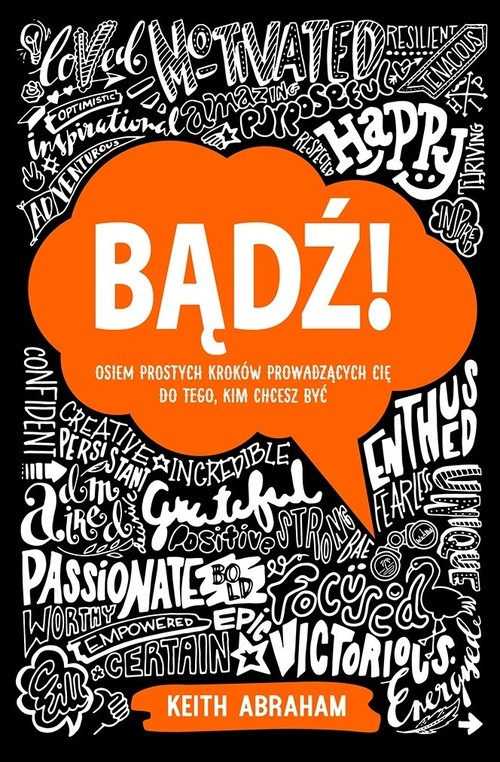 Image of Bądź! Osiem prostych kroków prowadzących cię do tego, kim chcesz być