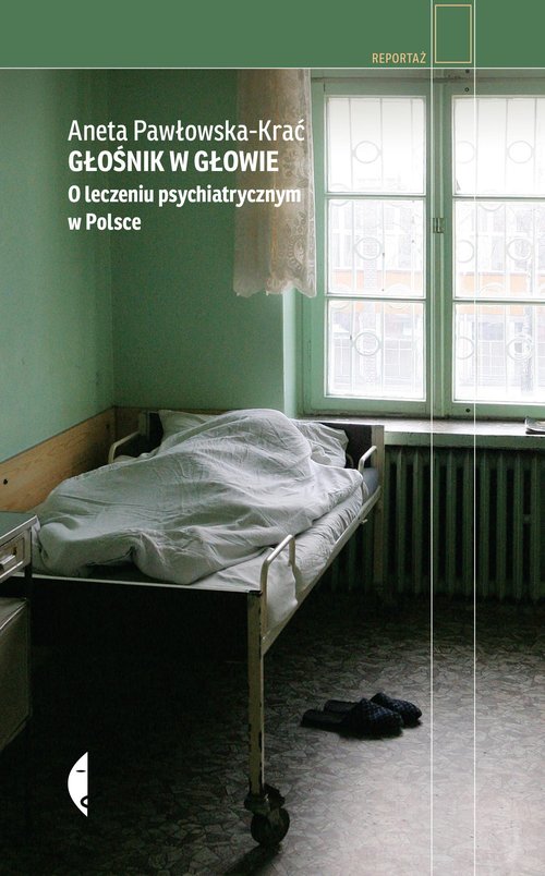 Image of Głośnik w głowie O leczeniu psychiatrycznym w Polsce
