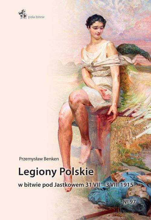 Image of Legiony Polskie w bitwie pod Jastkowem 31 VII - 3 VIII 1915