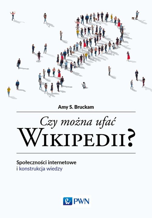 Image of Czy można ufać Wikipedii? Społeczności internetowe i konstrukcja wiedzy