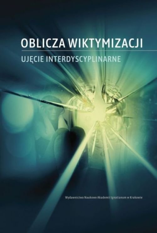 Image of Oblicza wiktymizacji Ujęcie interdyscyplinarne