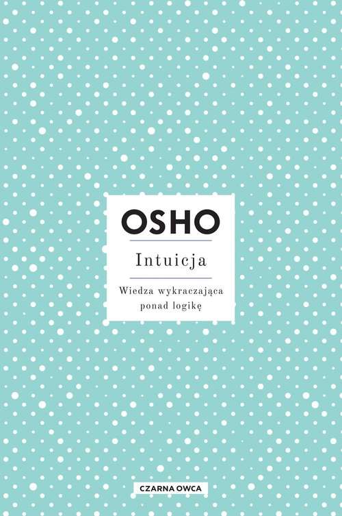 Image of Intuicja Wiedza wykraczająca ponad logikę