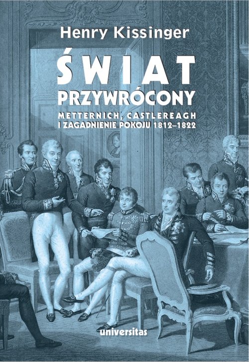 Image of Świat przywrócony. Metternich, Castlereagh i zagadnienie pokoju 1812-1822