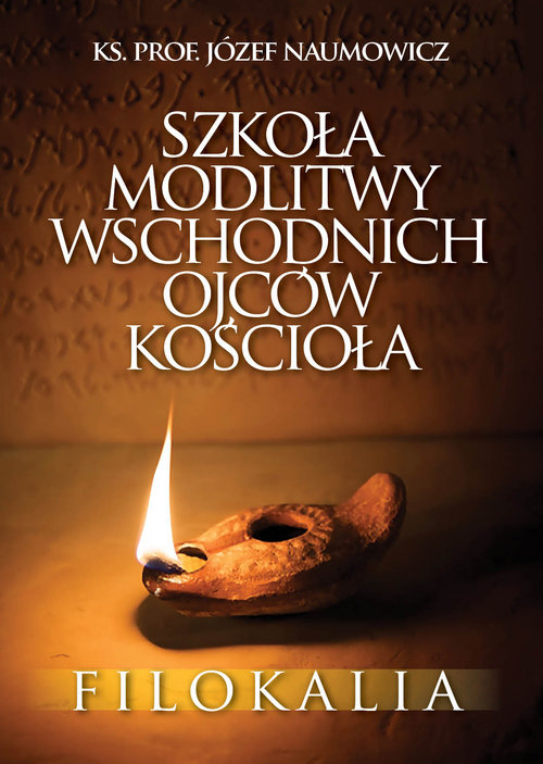 Image of Szkoła modlitwy wschodnich Ojców Kościoła. Filokalia