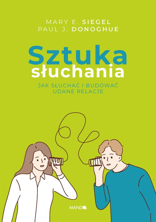 Image of Sztuka słuchania Jak słuchać i budować udane relacje