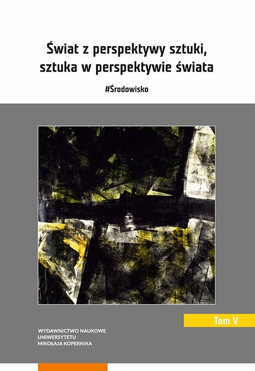 Image of Świat z perspektywy sztuki sztuka w perspektywie świata #Środowisko Tom 5