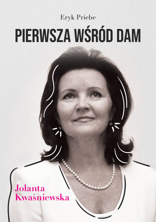 Image of Pierwsza wśród dam Jolanta Kwaśniewska