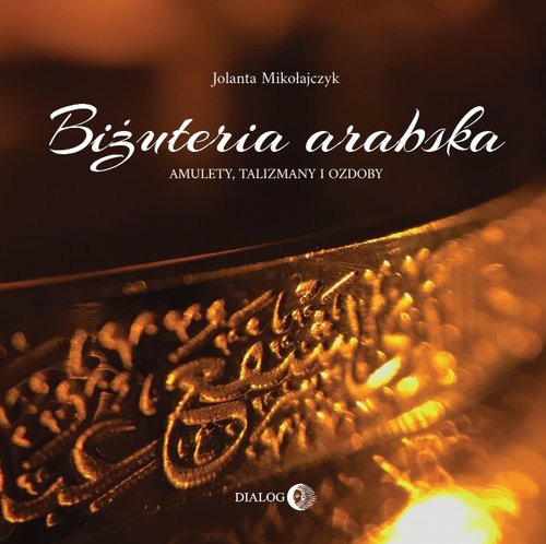Image of Biżuteria arabska. Amulety, talizmany i ozdoby