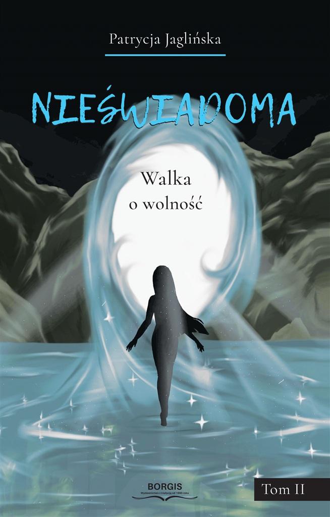 Image of Nieświadoma. Tom 2. Walka o wolność