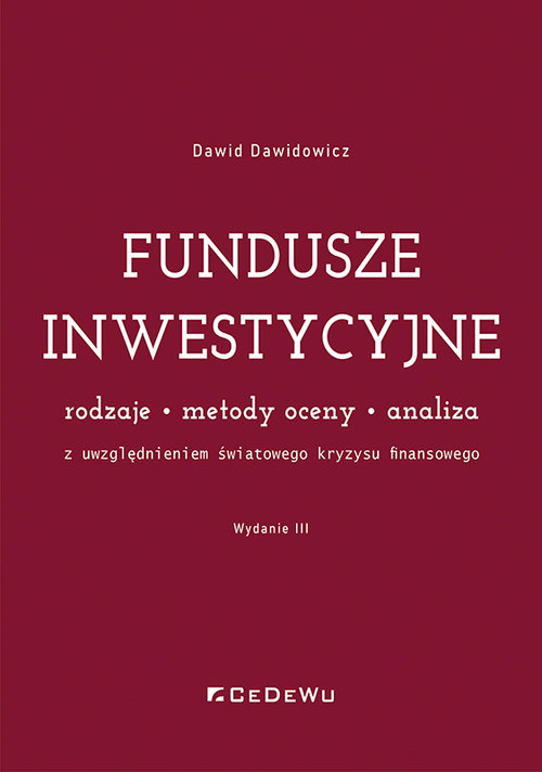 Image of Fundusze inwestycyjne Rodzaje - metody oceny - analiza. Z uwzględnieniem światowego kryzysu finansowego