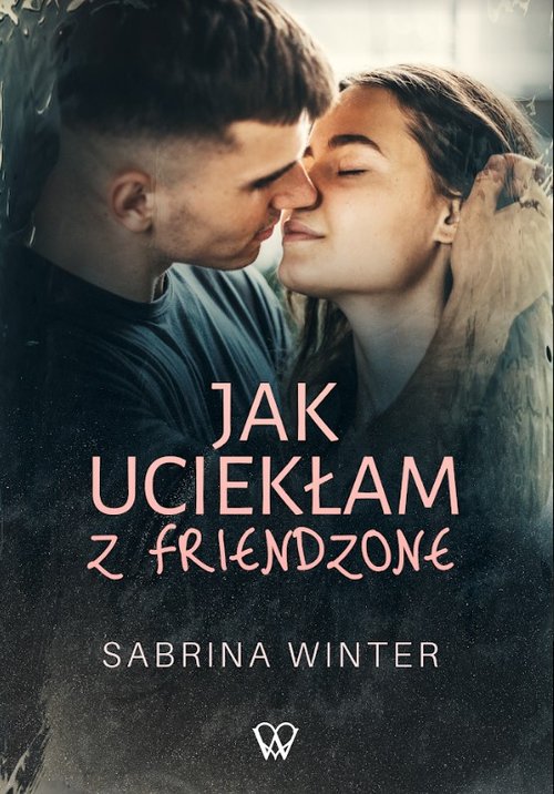 Image of Jak uciekłam z friendzone