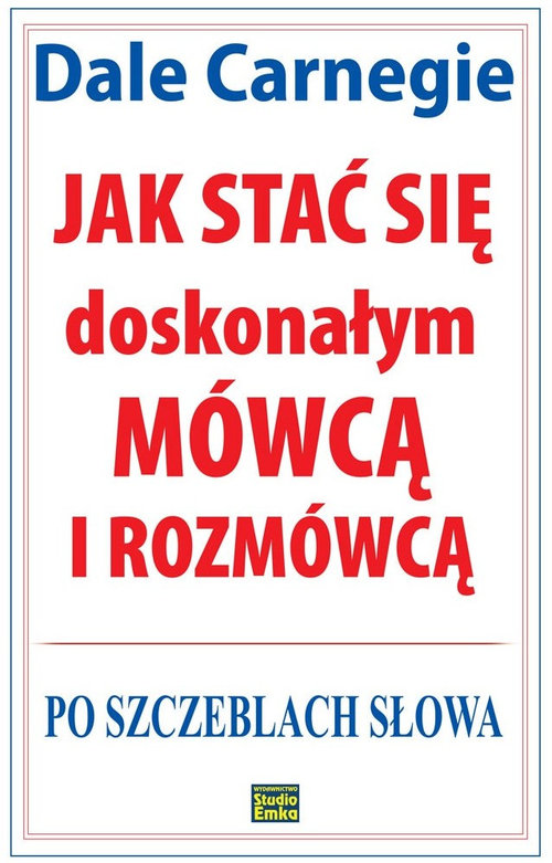 Image of Jak stać się doskonałym mówcą i rozmówcą Po szczeblach słowa