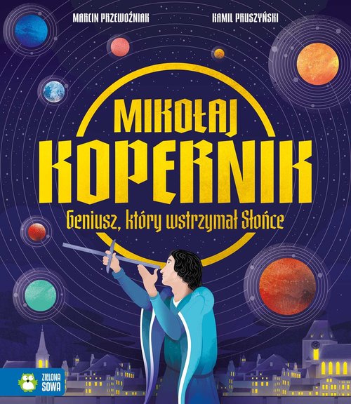 Image of Mikołaj Kopernik Geniusz, który wstrzymał Słońce