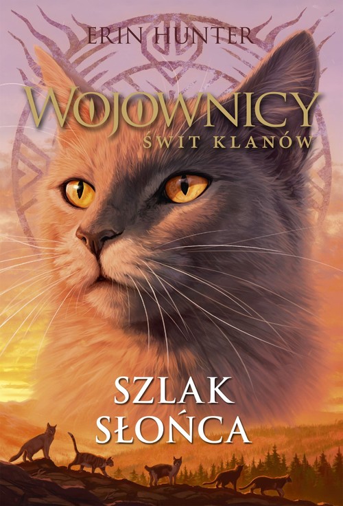 Image of Wojownicy Świt Klanów Tom 1 Szlak słońca