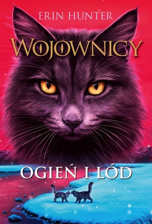 Image of Wojownicy Tom 2 Ogień I Lód