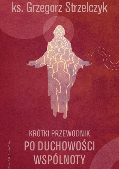 Image of Krótki przewodnik po duchowości wspólnoty