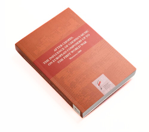 Image of After Chopin. The influence of Chopin’s music on european composers up to The First World War