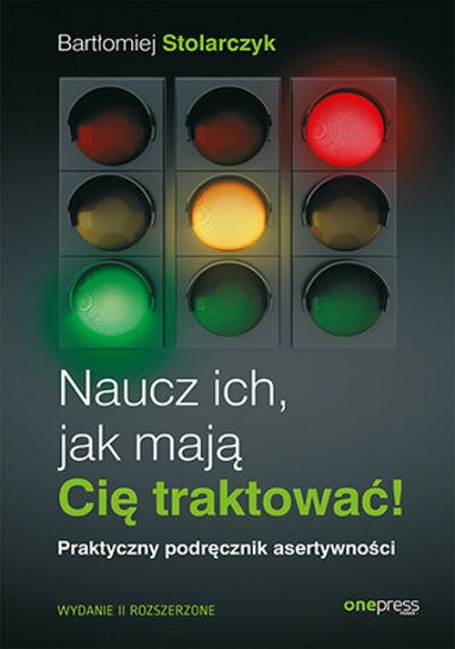 Image of Naucz ich, jak mają Cię traktować! Praktyczny podręcznik asertywności