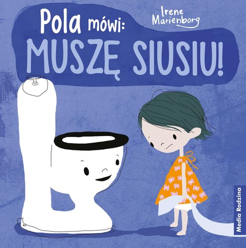 Image of Pola mówi: muszę siusiu!
