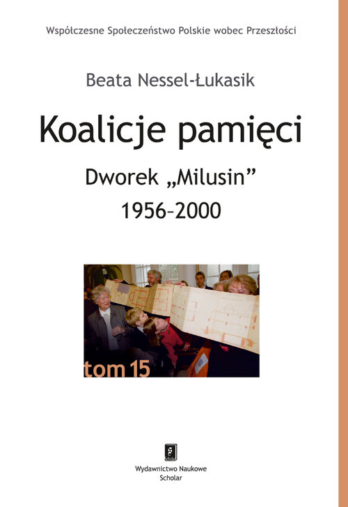 Image of Koalicje pamięci Dworek „Milusin” 1956-2000