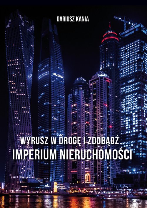 Image of Wyrusz w drogę i zdobądź imperium nieruchomości