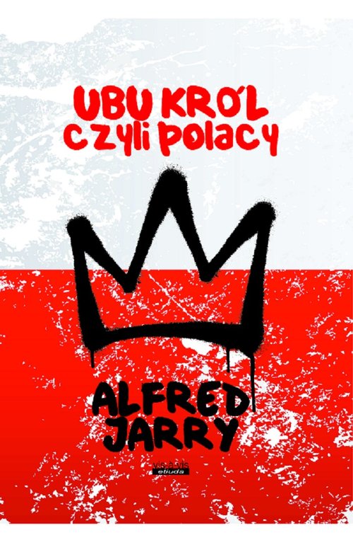 Image of Ubu Król czyli Polacy