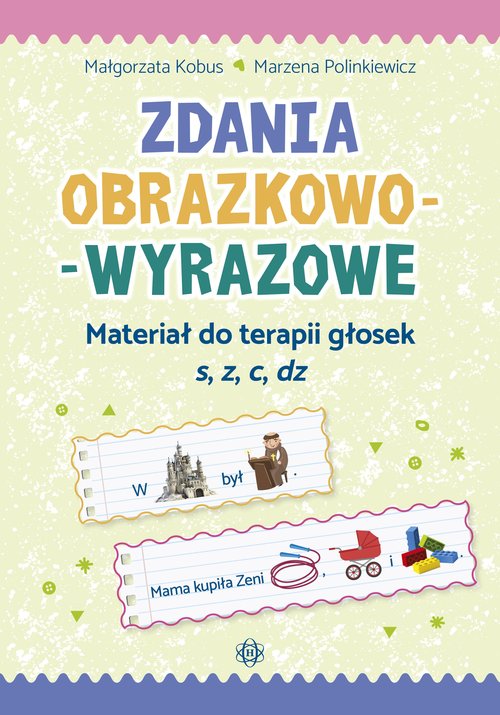Image of Zdania obrazkowo-wyrazowe Materiał do terapii głosek s, z, c, dz