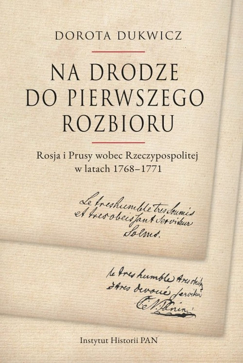 Image of Na drodze do pierwszego rozbioru Rosja i Prusy wobec Rzeczypospolitej w latach 1768-1771
