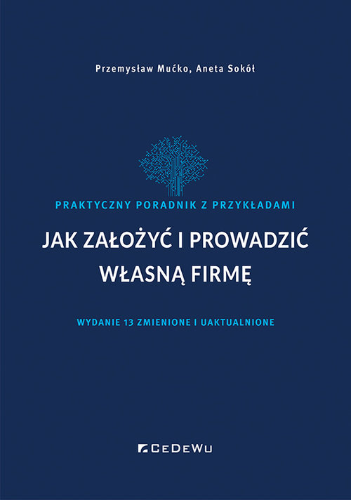 Image of Jak założyć i prowadzić własną firmę Praktyczny poradnik z przykładami