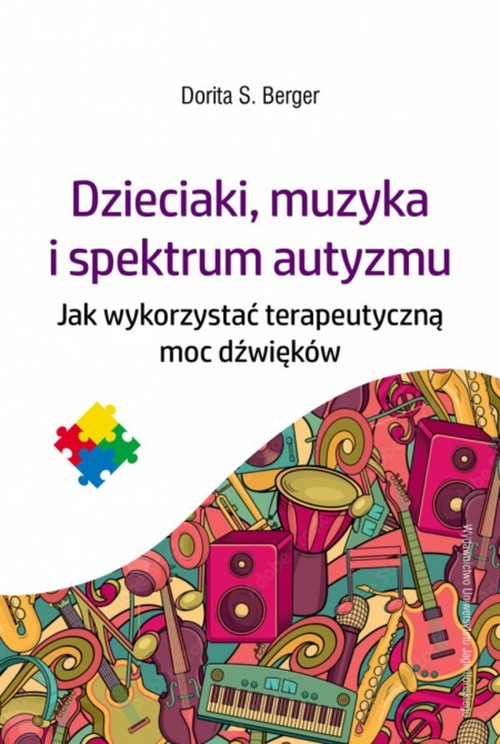 Image of Dzieciaki, muzyka i spektrum autyzmu Jak wykorzystać terapeutyczną moc dźwięków