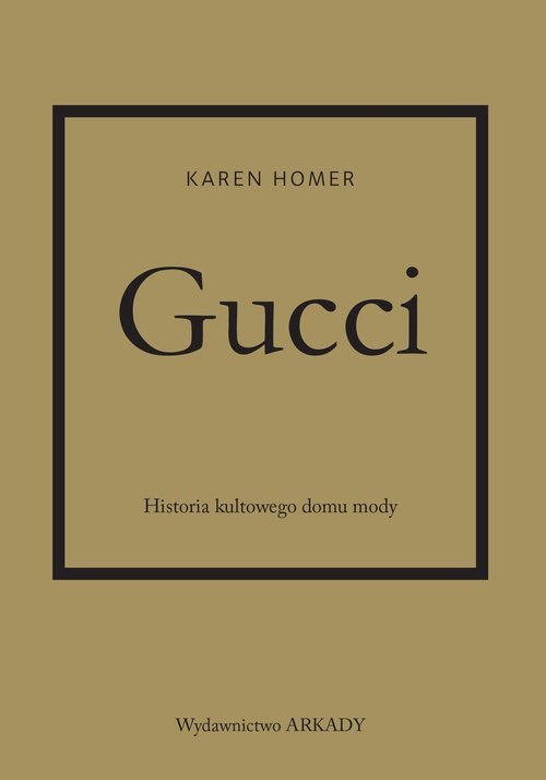 Image of Gucci Historia kultowego domu mody