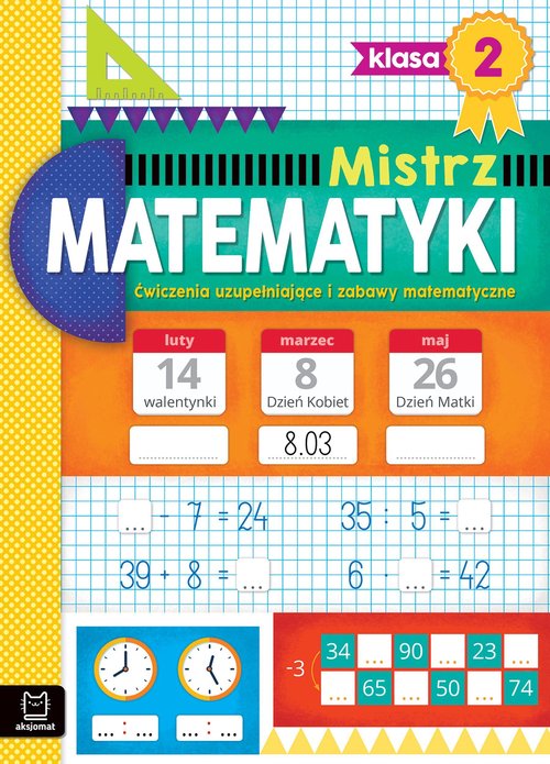 Image of Mistrz matematyki klasa 2 Ćwiczenia uzupełniające i zabawy matematyczne