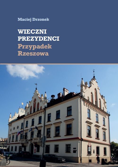 Image of Wieczni prezydenci Przypadek Rzeszowa