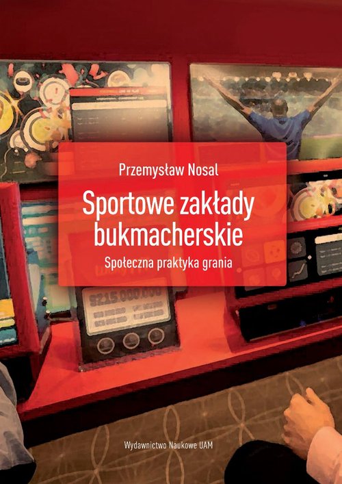 Image of Sportowe zakłady bukmacherskie Społeczna praktyka grania