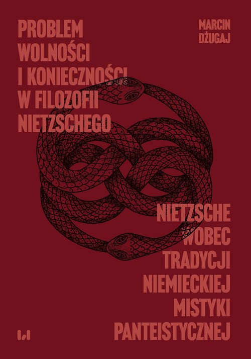 Image of Problem wolności i konieczności w filozofii Nietzschego Nietzsche wobec tradycji niemieckiej mistyki panteistycznej