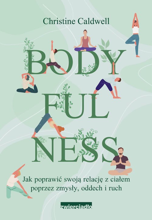 Image of Bodyfulness Jak poprawić swoje relacje z ciałem poprzez zmysły, oddech i ruch