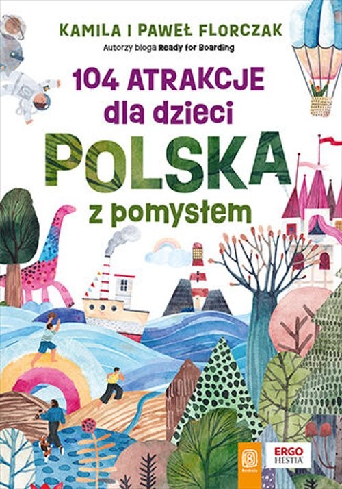 Image of 104 atrakcje dla dzieci. Polska z pomysłem