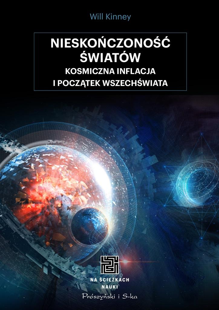 Image of Nieskończoność światów. Kosmiczna inflacja i początek wszechświata