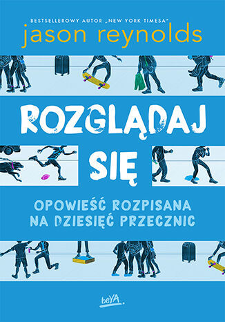 Image of Rozglądaj się. Opowieść rozpisana na dziesięć przecznic