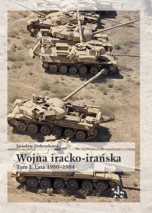 Image of Wojna iracko-irańska Tom 1 Lata 1980-1984