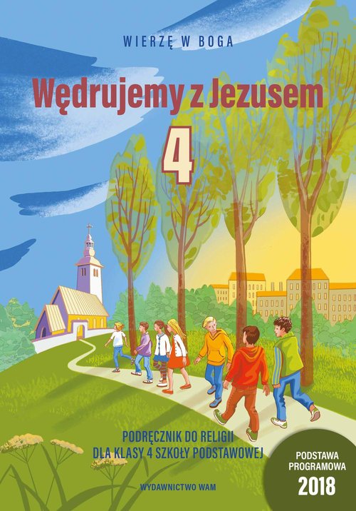 Image of Katechizm 4 Wędrujemy z Jezusem Podręcznik Podręcznik do religii dla klasy 4 szkoły podstawowej