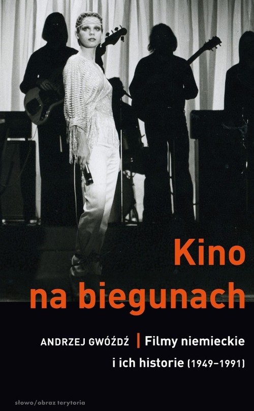 Image of Kino na biegunach Filmy niemieckie i ich historie 1949-1991