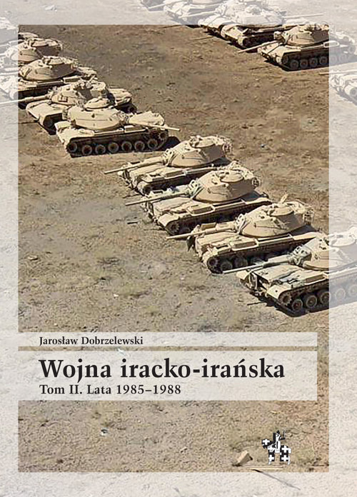 Image of Wojna iracko-irańska Tom 2 Lata 1985-1988