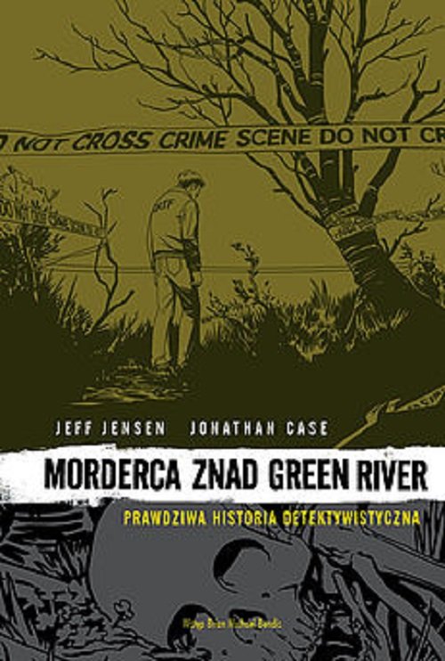 Image of Morderca znad Green River Prawdziwa Historia Detektywistyczna