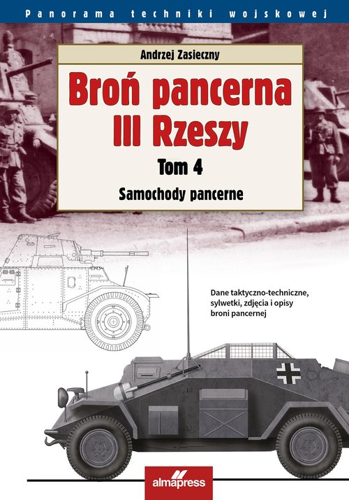 Image of Broń pancerna III Rzeszy Tom 4 Samochody pancerne